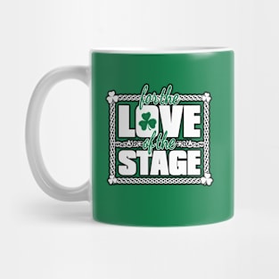 For the Love of the Stage Mug